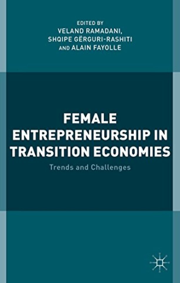 Female Entrepreneurship in Transition Economies