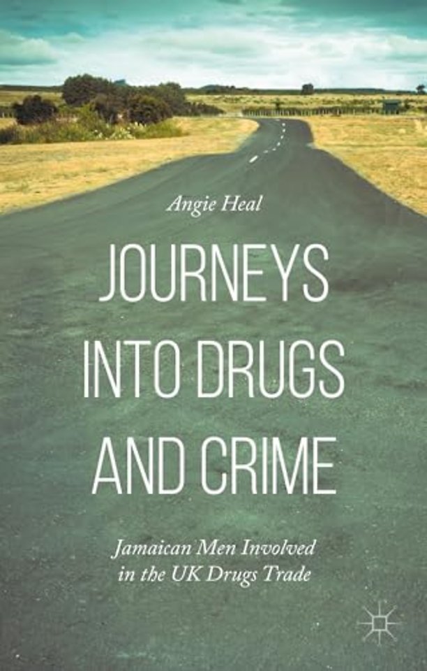 Journeys into Drugs and Crime