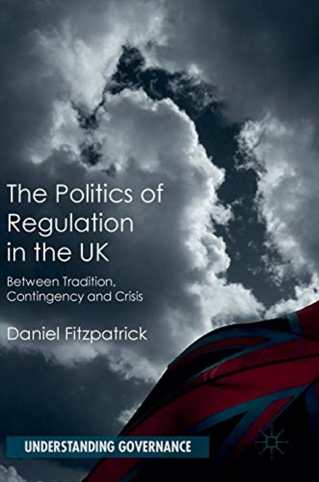 The Politics of Regulation in the UK