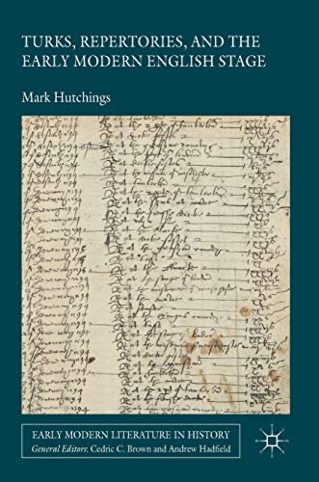 Turks, Repertories, and the Early Modern English Stage