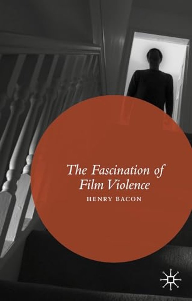 The Fascination of Film Violence