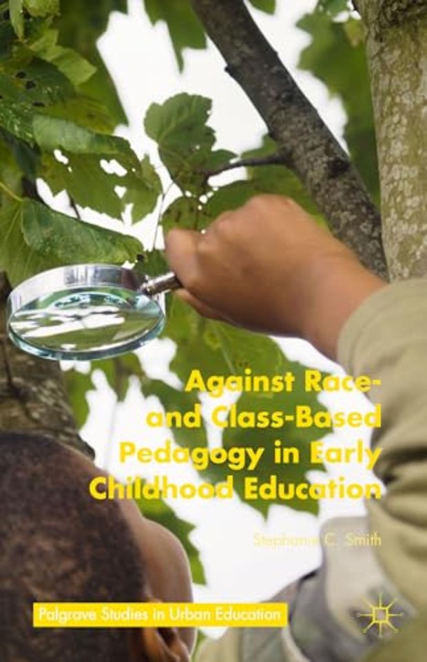Against Race- and Class-Based Pedagogy in Early Childhood Education
