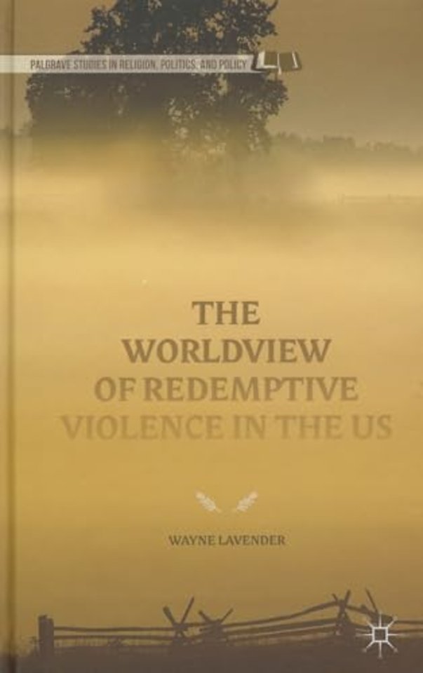 The Worldview of Redemptive Violence in the US