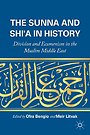 The Sunna and Shi'a in History The Sunna and Shi'a in History