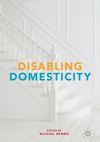 Disabling Domesticity
