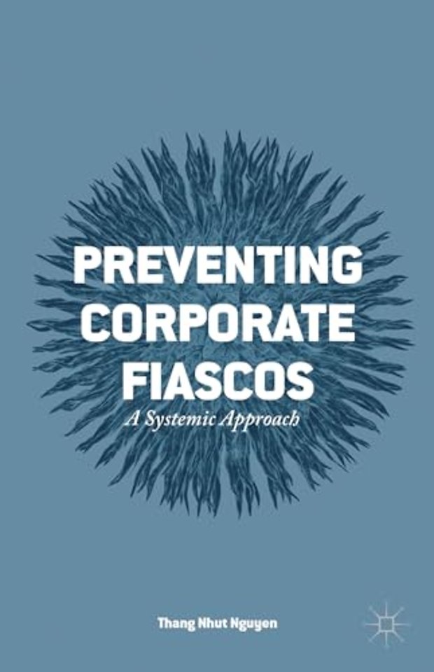 Preventing Corporate Fiascos