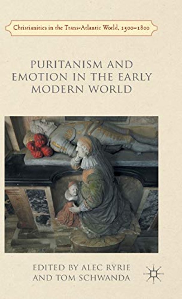 Puritanism and Emotion in the Early Modern World