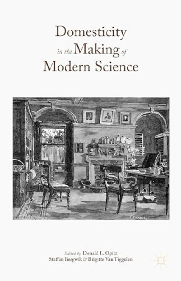 Domesticity in the Making of Modern Science