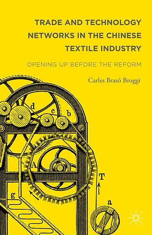 Trade and Technology Networks in the Chinese Textile Industry