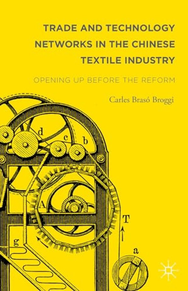 Trade and Technology Networks in the Chinese Textile Industry