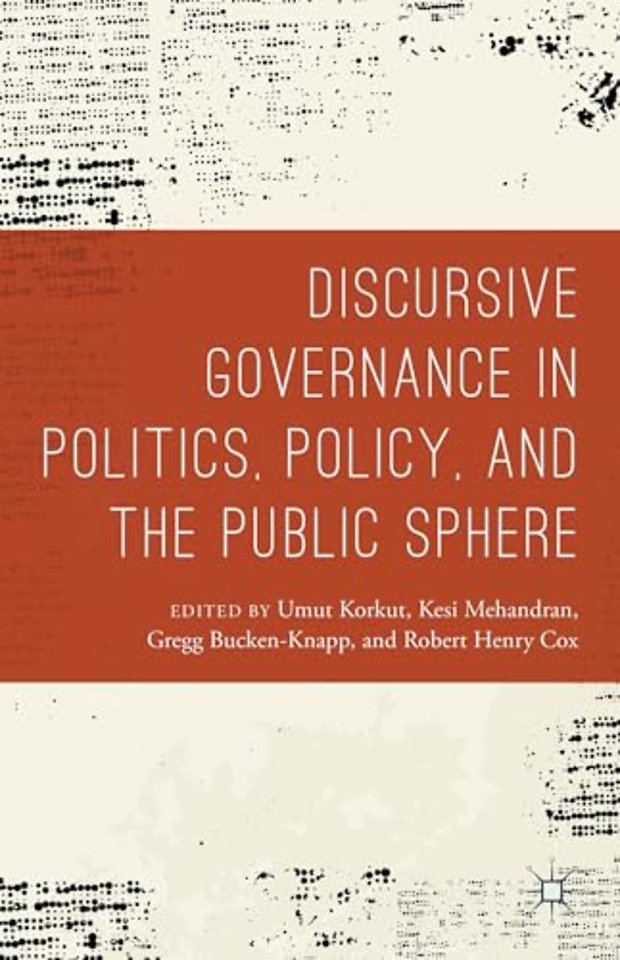 Discursive Governance in Politics, Policy, and the Public Sphere