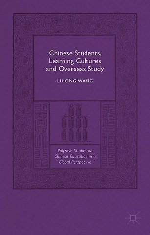Chinese Students, Learning Cultures and Overseas Study
