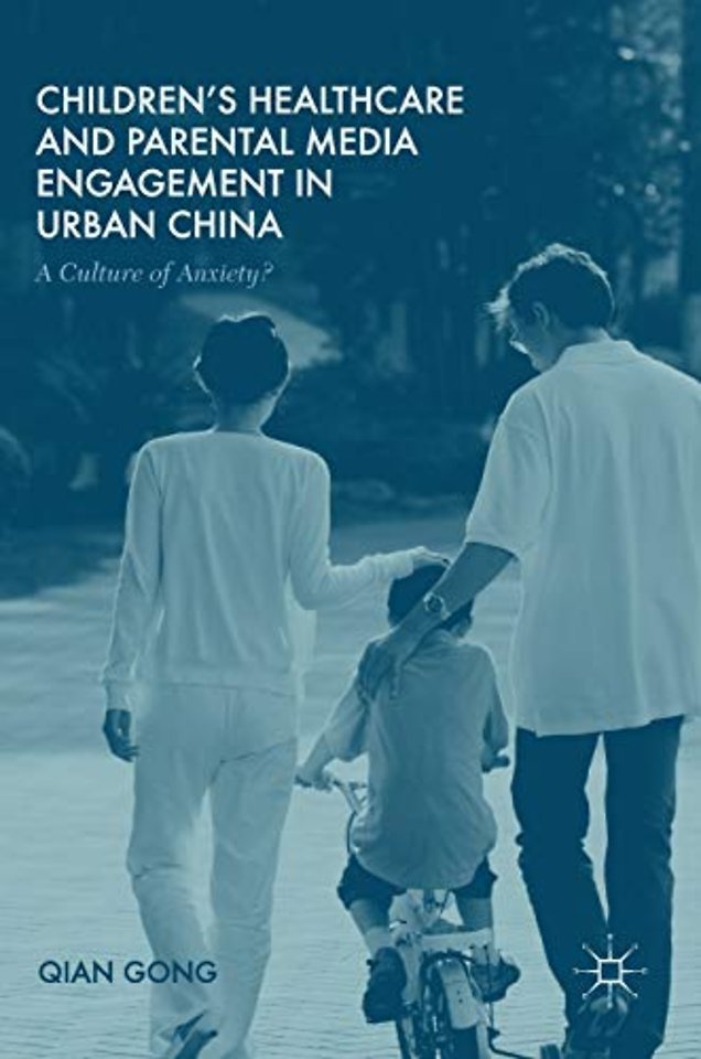 Children’s Healthcare and Parental Media Engagement in Urban China