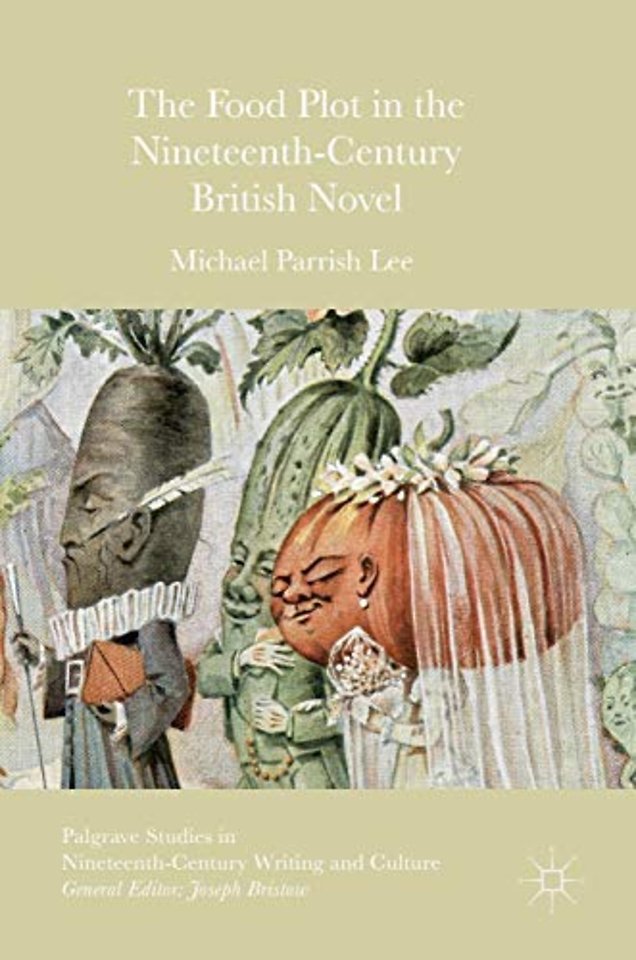 The Food Plot in the Nineteenth-Century British Novel