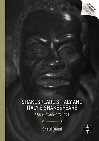Shakespeare’s Italy and Italy’s Shakespeare