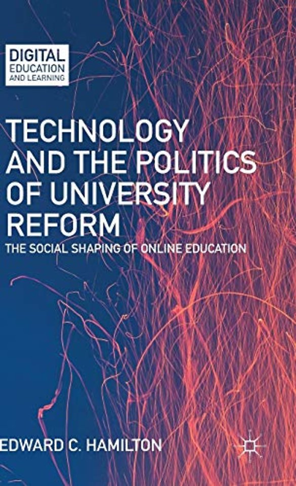 Technology and the Politics of University Reform