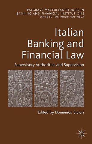 Italian Banking and Financial Law: Supervisory Authorities and Supervision