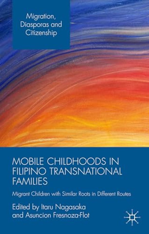 Mobile Childhoods in Filipino Transnational Families