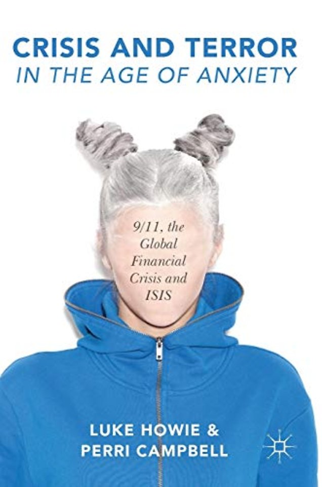 Crisis and Terror in the Age of Anxiety