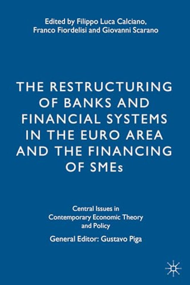 The Restructuring of Banks and Financial Systems in the Euro Area and the Financing of SMEs