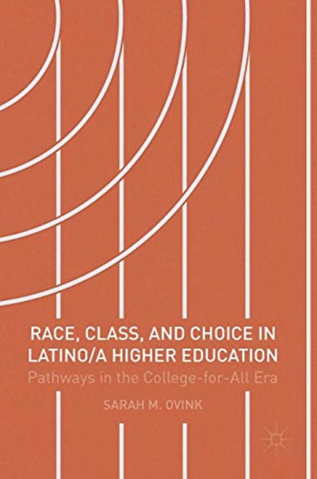 Race, Class, and Choice in Latino/a Higher Education