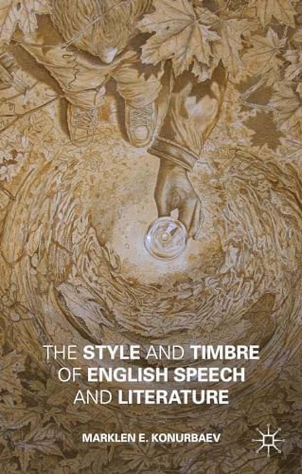 The Style and Timbre of English Speech and Literature