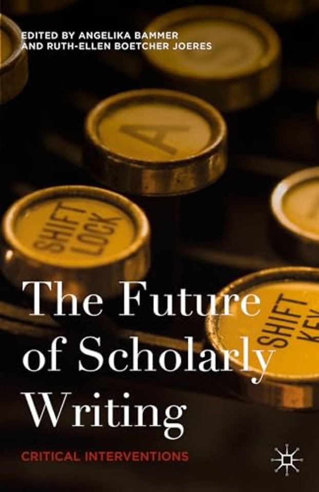 The Future of Scholarly Writing