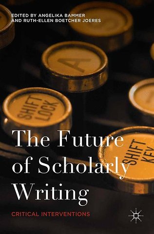 The Future of Scholarly Writing