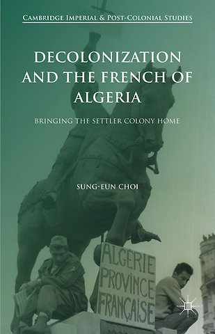 Decolonization and the French of Algeria