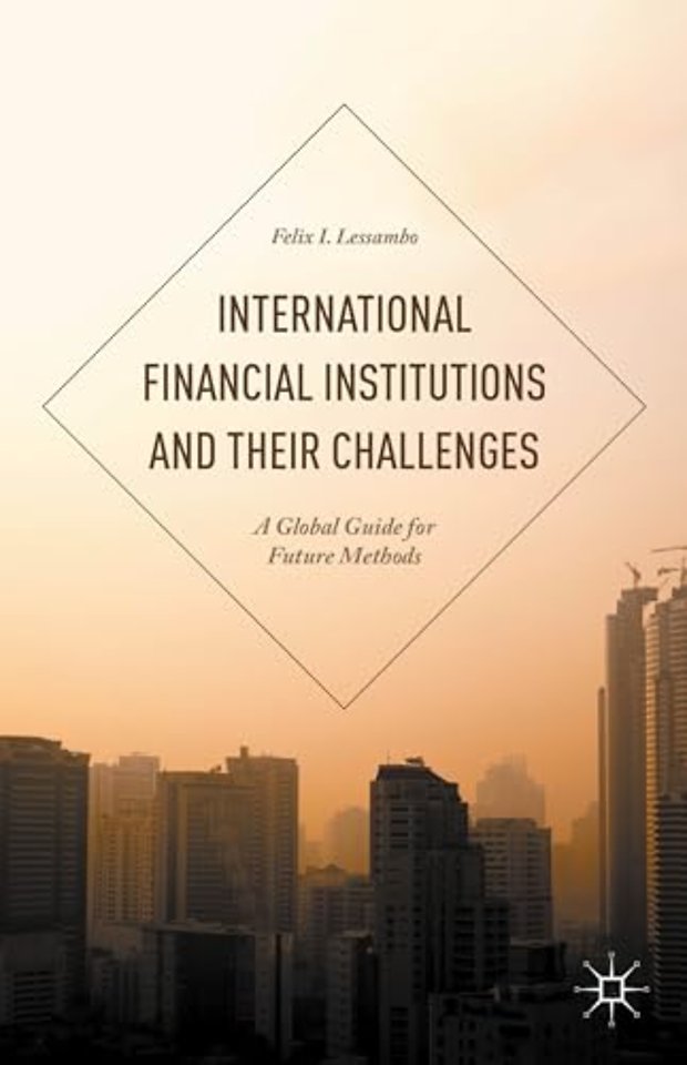 International Financial Institutions and Their Challenges