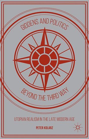 Giddens and Politics beyond the Third Way