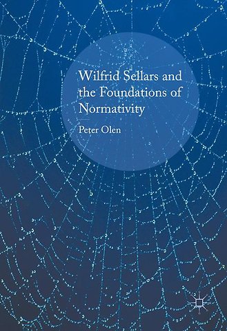 Wilfrid Sellars and the Foundations of Normativity