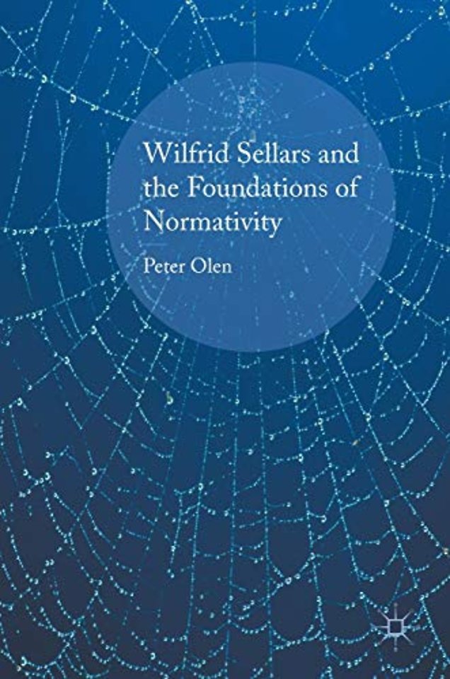 Wilfrid Sellars and the Foundations of Normativity