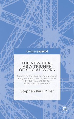 The New Deal as a Triumph of Social Work