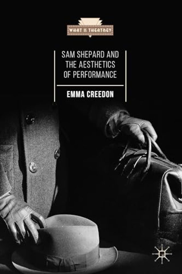 Sam Shepard and the Aesthetics of Performance