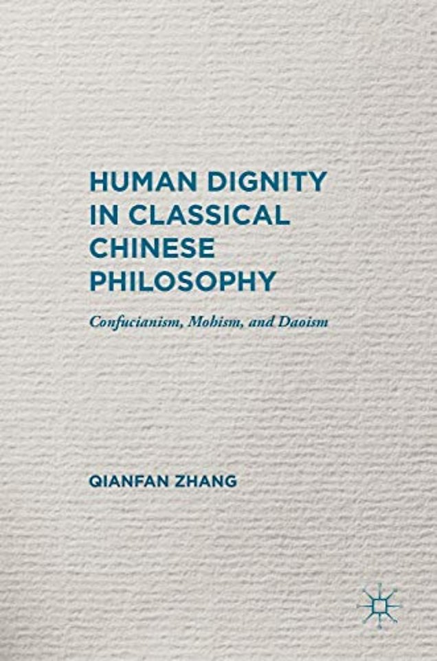 Human Dignity in Classical Chinese Philosophy