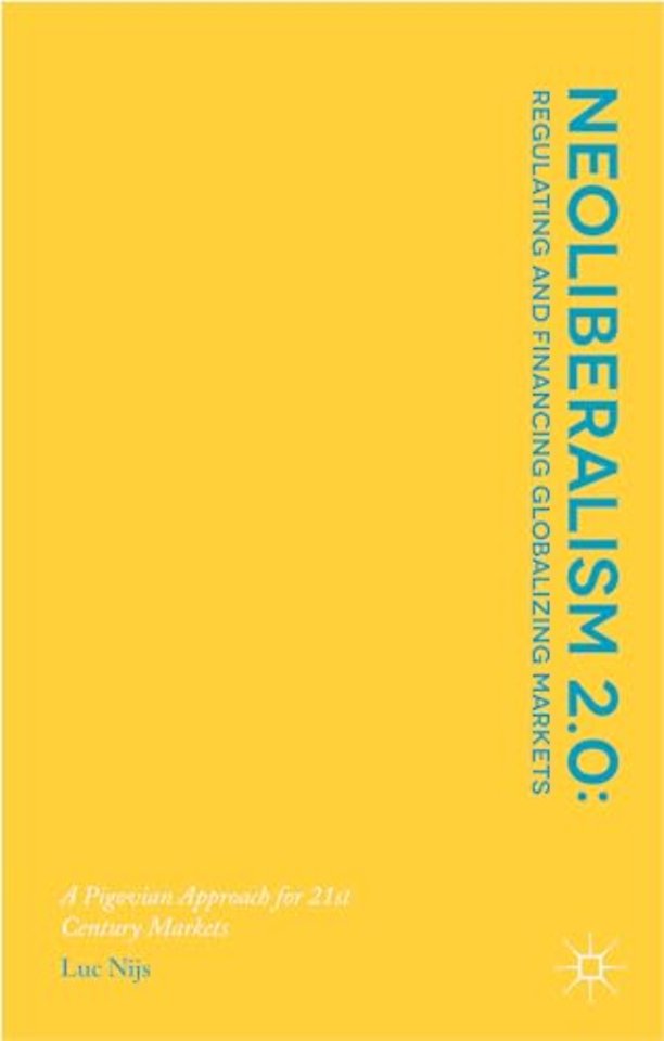 Neoliberalism 2.0: Regulating and Financing Globalizing Markets