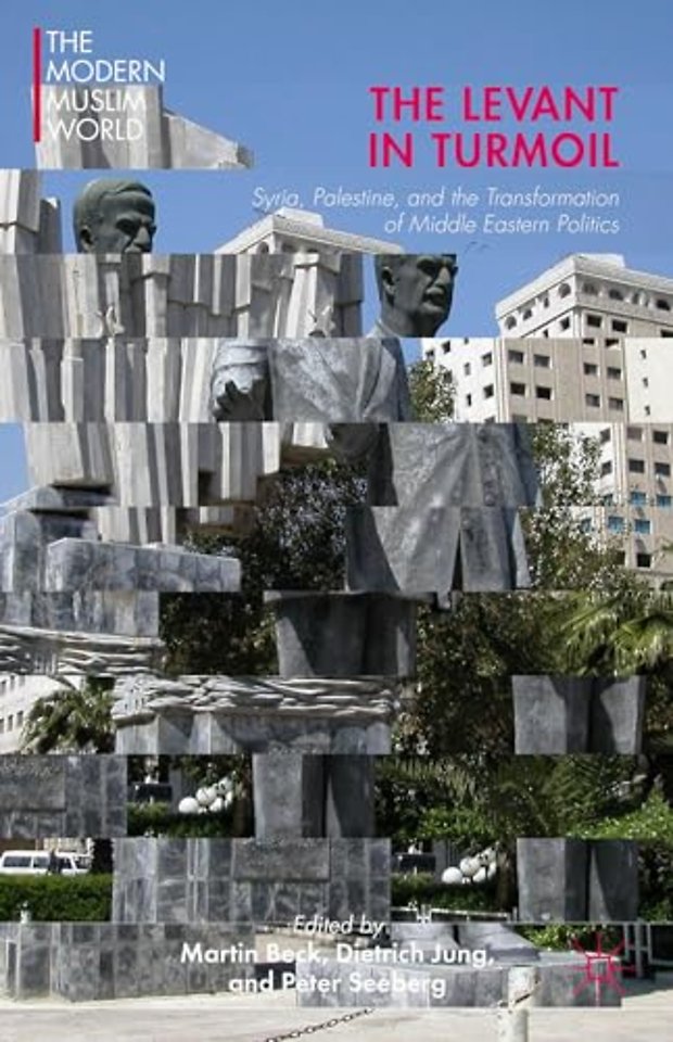 The Levant in Turmoil