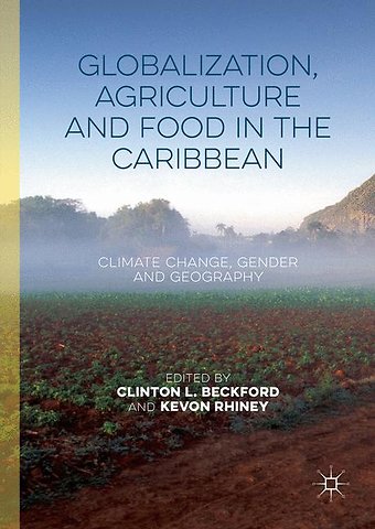 Globalization, Agriculture and Food in the Caribbean