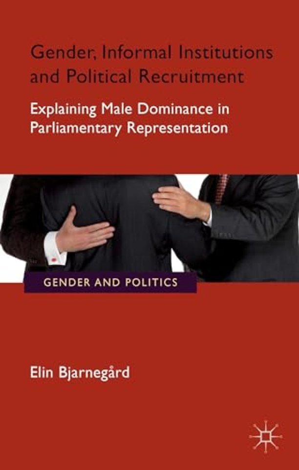 Gender, Informal Institutions and Political Recruitment