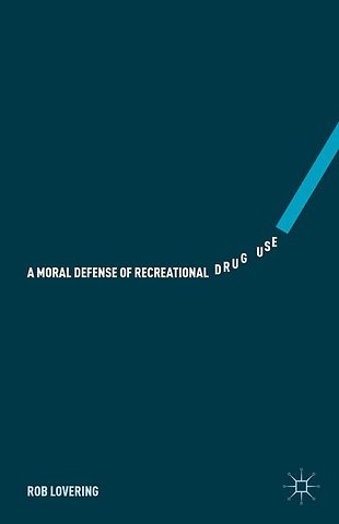 A Moral Defense of Recreational Drug Use