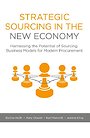 Strategic Sourcing in the New Economy Strategic Sourcing in the New Economy