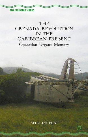 The Grenada Revolution in the Caribbean Present