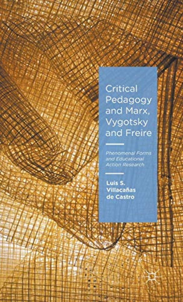 Critical Pedagogy and Marx, Vygotsky and Freire