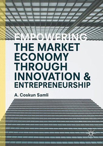 Empowering the Market Economy through Innovation and Entrepreneurship