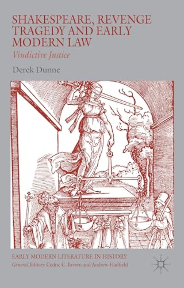 Shakespeare, Revenge Tragedy and Early Modern Law