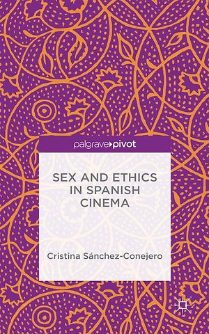 Sex and Ethics in Spanish Cinema
