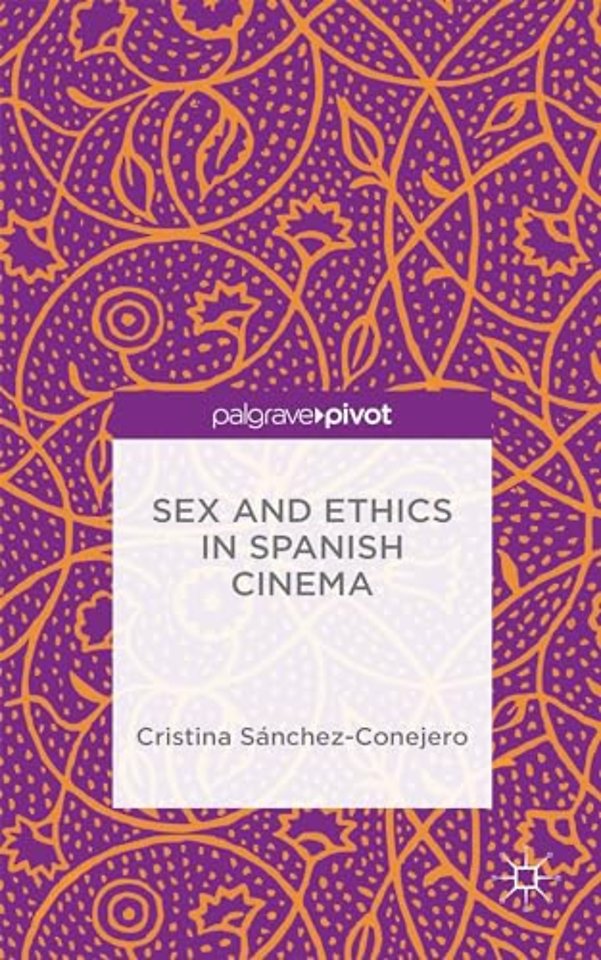 Sex and Ethics in Spanish Cinema