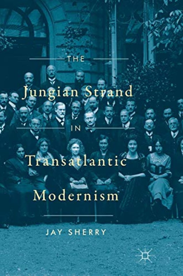 The Jungian Strand in Transatlantic Modernism