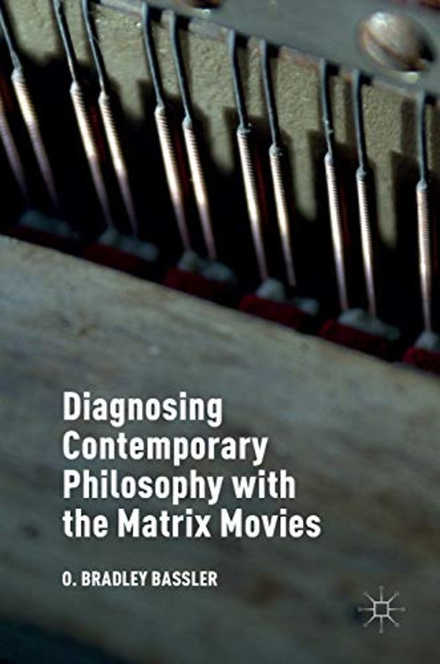 Diagnosing Contemporary Philosophy with the Matrix Movies